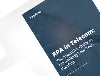 RPA in Telecom:  The Executive Guide to Maximizing Your Tech Portfolio
