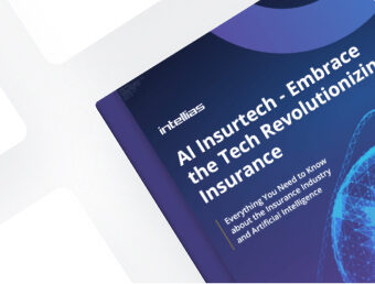 AI Insurtech – Embrace the Tech Revolutionizing Insurance