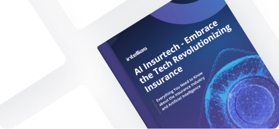 AI Insurtech – Embrace the Tech Revolutionizing Insurance